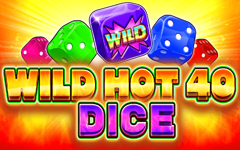 Play Wild Hot 40 Dice on Madisoncasino.be online casino