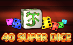 Play 40 Super Dice on Madisoncasino.be online casino